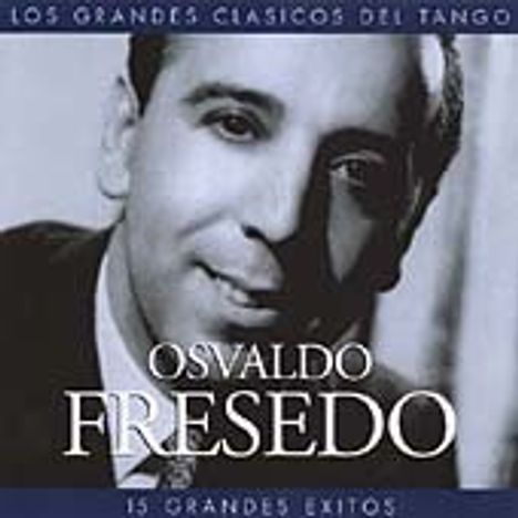 Osvaldo Fresedo (1897-1984): Los grandes exitos del, CD