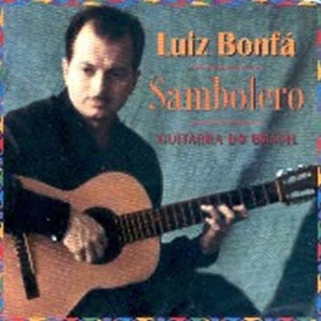 Luiz Bonfa (1922-2001): Sambolero, CD