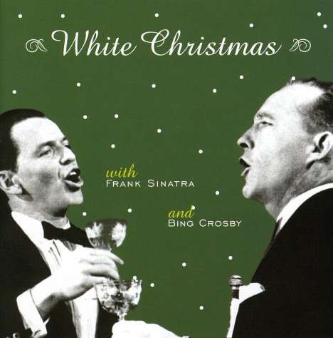 Frank Sinatra &amp; Bing Crosby: White Christmas, CD