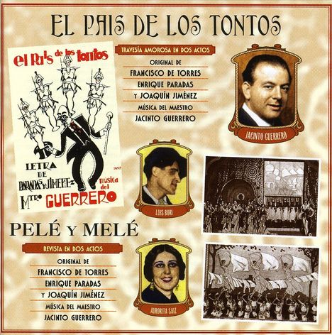 Jacinto Guerrero (1895-1951): El Pais de Los Tontos (Travesis Amorosa) &amp; Pele y Mele (Revista), CD