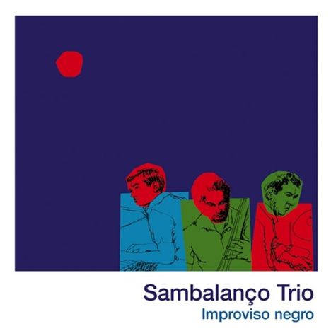 Sambalanco Trio: Improviso Negro, CD