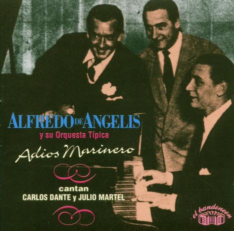 Alfredo De Angelis: Adios Marinero, CD