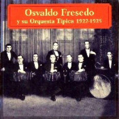 Osvaldo Fresedo (1897-1984): Osvaldo Fresedo Y Su Orquesta..., CD