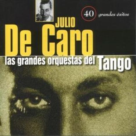 Julio De Caro (1899-1980): Las Grandes Orquestas Del Tango, 2 CDs