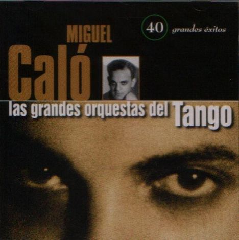 Miguel Calo: Las Grandes Orquestas Del Tango, 2 CDs