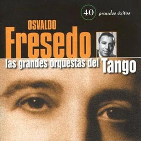 Osvaldo Fresedo (1897-1984): Las Grandes Orquestas Del Tango, 2 CDs