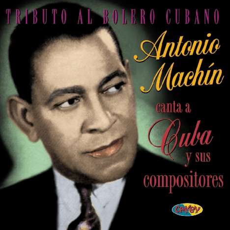 Antonio Machin: Canta A Cuba Y Sus Compos, CD