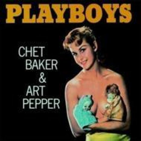 Chet Baker &amp; Art Pepper: Playboys (Papersleeve), CD