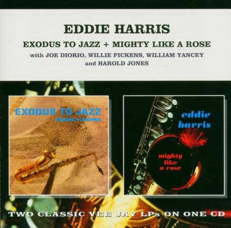 Eddie Harris (1934-1996): Exodus To Jazz / Mighty Like A Rose, CD