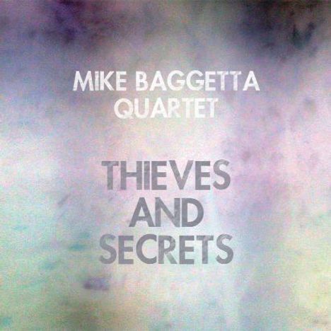 Mike Baggetta Quartet: Thieves And Secrets, CD