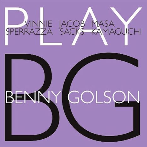 Vinnie Sperrazza, Jacob Sacks &amp; Masa Kamaguchi: Play Benny Golson, CD