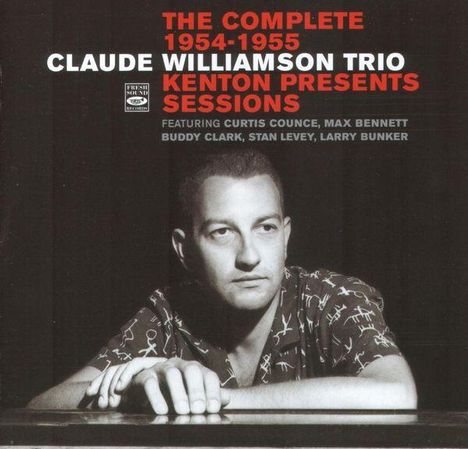 Claude Williamson (1926-2016): The Complete 1954 - 1955 Kenton Sessions, CD