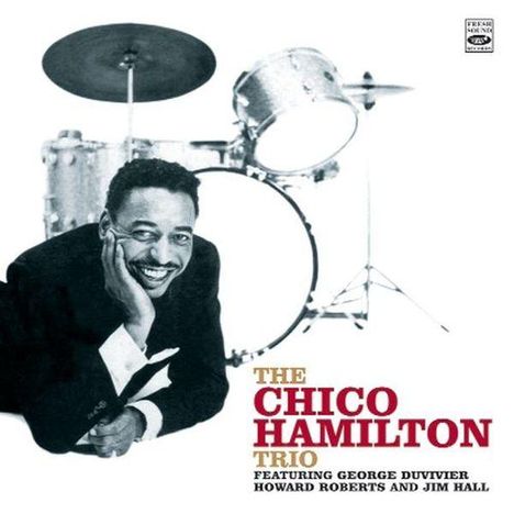 Chico Hamilton (1921-2013): The Chico Hamilton Trio, CD