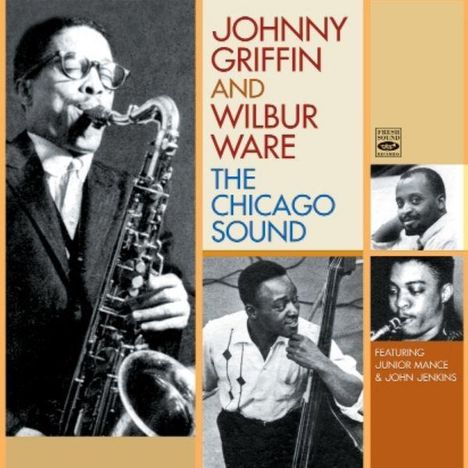 Johnny Griffin (1928-2008): The Chicago Sound, CD