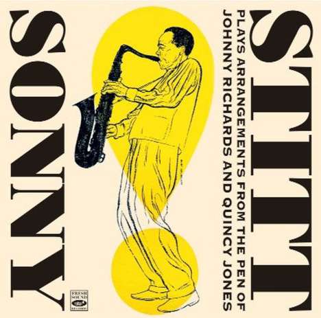 Sonny Stitt (1924-1982): Plays Arrangements From The Pen Of Johnny Richards &amp; Quincy Jones, CD