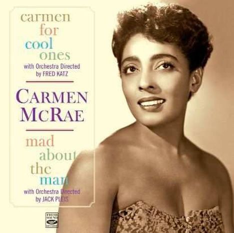 Carmen McRae (1920-1994): Carmen For Cool Ones/Mad About, CD