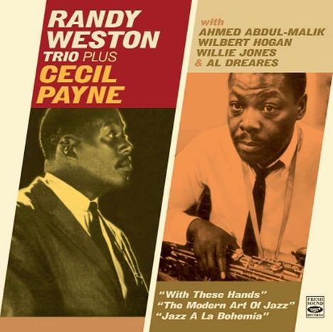 Randy Weston (1926-2018): With These Hands/The Modern Art Of Jazz/Jazz A La Bohemia, 2 CDs