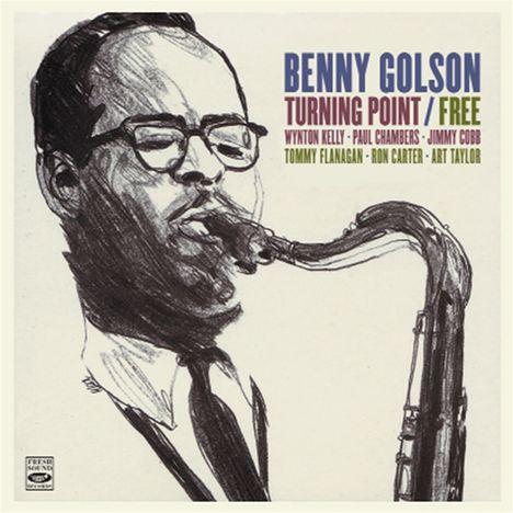 Benny Golson (geb. 1929): Turning Point / Free, CD