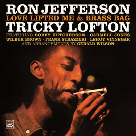 Ron Jefferson &amp; Lawrence 'Tricky' Lofton: Love Lifted Me / Brass Bag, CD