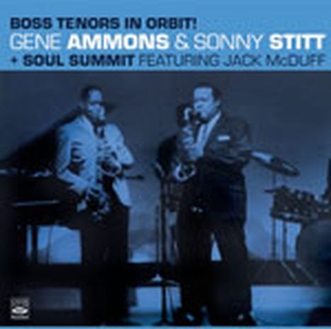 Gene Ammons &amp; Sonny Stitt: Boss Tenors In Orbit! / Soul Summit Feat. Jack McDuff, CD