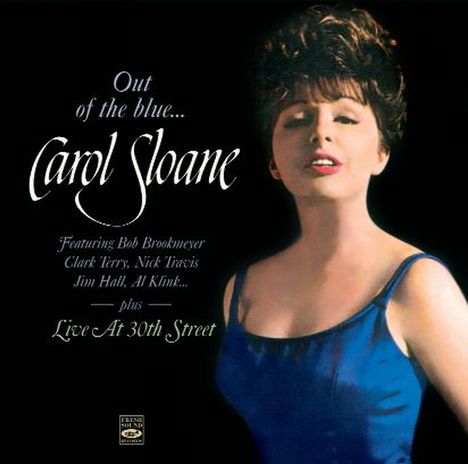 Carol Sloane (geb. 1937): Out Of The Blue / Live At 30th Street 1961 + Bonus Tracks, CD