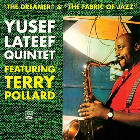 Yusef Lateef (1920-2013): The Dreamer &amp; The Fabric Of Jazz, CD