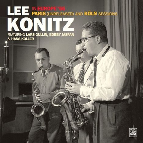 Lee Konitz, Lars Gullin &amp; Hans Koller: Lee Konitz In Europe '56, CD