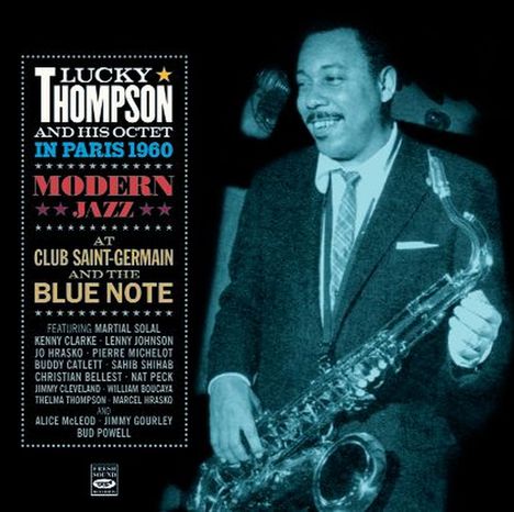 Lucky Thompson (1924-2005): In Paris 1960: Modern Jazz (Club Saint-Germain &amp; Blue Note), CD