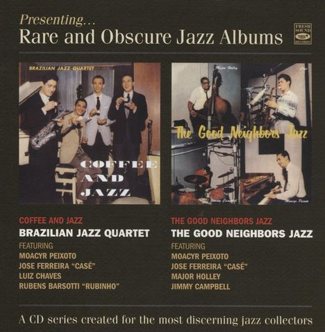Brazilian Jazz Quartet &amp; The Good Neighbors Jazz: Presenting Rare And Obscure Jazz Albums, CD