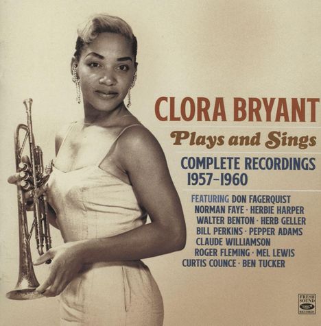 Clora Bryant (1927-2019): Plays &amp; Sings: Complete Recordings 1957 - 1960, CD