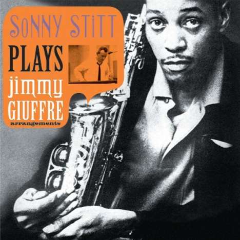 Sonny Stitt (1924-1982): Plays Jimmy Giuffre Arrangements, CD