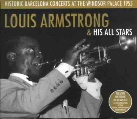 Louis Armstrong (1901-1971): Historic Barcelona Concerts At The Windsor Palace 1955, 2 CDs