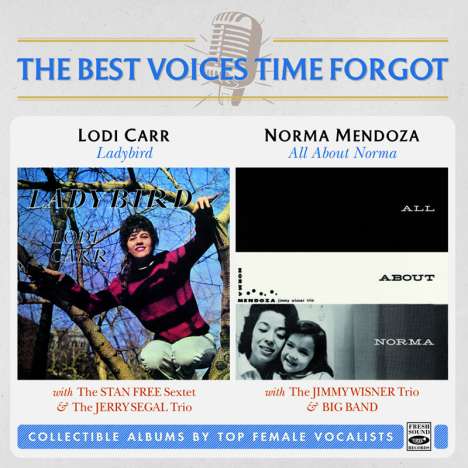 The Best Voices Time Forgot: Lodi Carr: Lady Bird / Norma Mendoza: All About Norma, CD