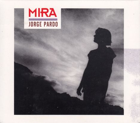 Jorge Pardo: Mira, CD