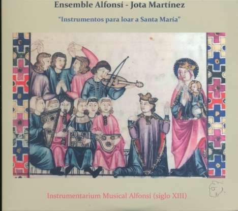 Jota Martínez: Instrumentos Para Loar A Santa María, CD