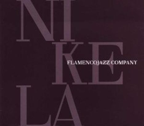 Flamenco Jazz Company: Nikela, CD