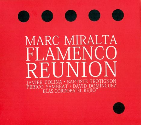 Marc Miralta: Flamenco Reunion, CD