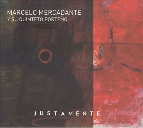 Marcelo Mercadante (geb. 1969): Justamente, CD
