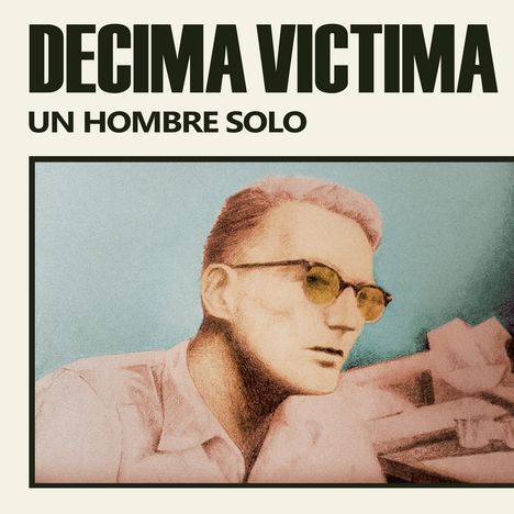 Decima Victima: Un Hombre Solo, LP