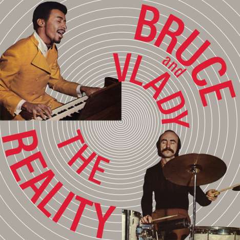 Bruce &amp; Vlady: The Reality (180g), LP