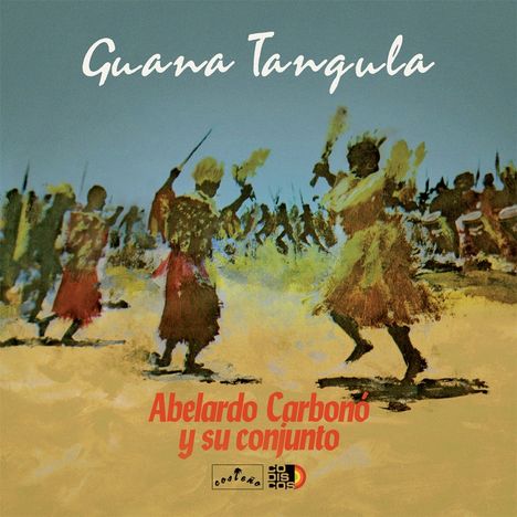 Abelardo Carbonó Y Su Conjunto: Guana Tangula (180g), LP