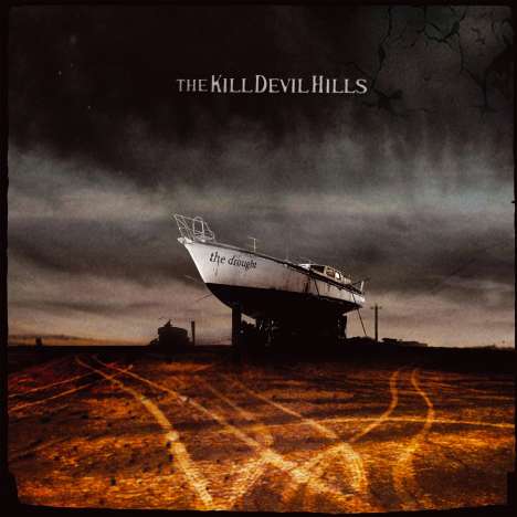 The Kill Devil Hills: The Drought (Limited Edition), LP