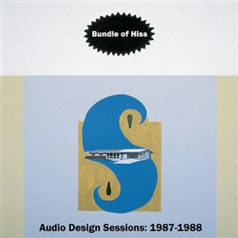 Text: "Bundle of Hiss", "Audio Design Sessions: 1987-1988". Illustration: Großes, stilisiertes 'S' mit Hausmotiv darin.