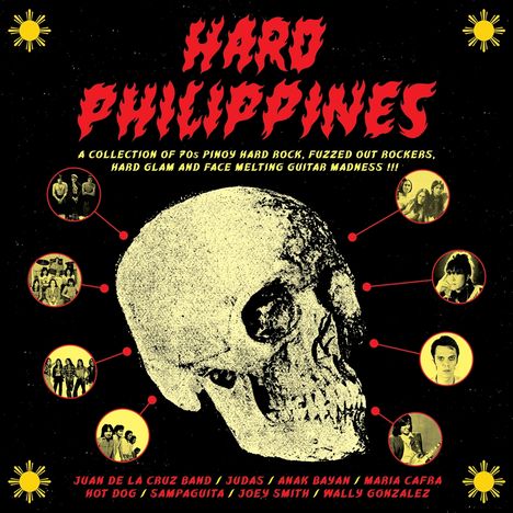 Text: "HARD PHILIPPINES", "A collection of 70s Pinoy hard rock... madness !!!" Darunter ein Schädel mit Bandnamen und Fotos.