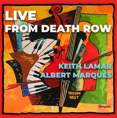 Text: "LIVE FROM DEATH ROW", "KEITH LAMAR", "ALBERT MARQUES", "FREEDOM FIRST". Buntes Gemälde mit Instrumentenmotiven.