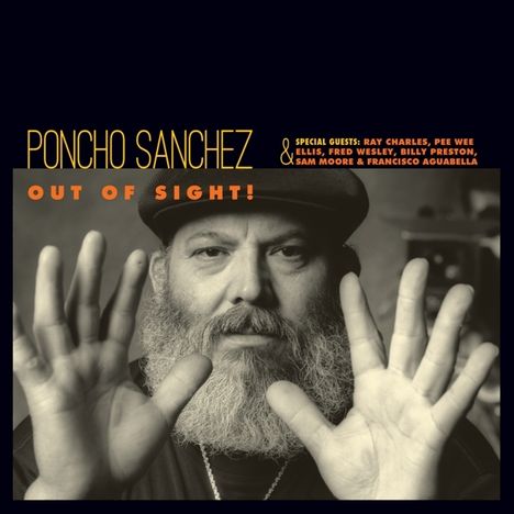 Poncho Sanchez (geb. 1951): Out Of Sight! (180g) (Limited Edition), LP