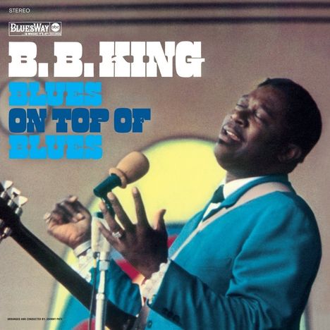 B.B. King: Blues On Top Of Blues (180g) (Limited-Edition), LP