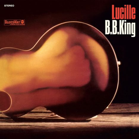 B.B. King: Lucille (Reissue) (180g) (Limited Edition), LP