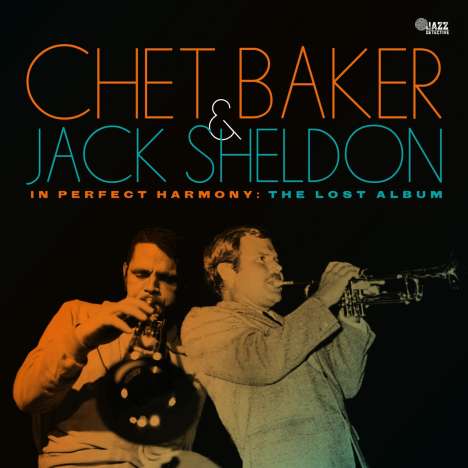 Chet Baker &amp; Jack Sheldon: In Perfect Harmony: The Lost Studio Album, CD