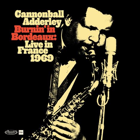 Cannonball Adderley (1928-1975): Burnin' In Bordeaux: Live in France 1969 (Limited Deluxe Edition), 2 CDs